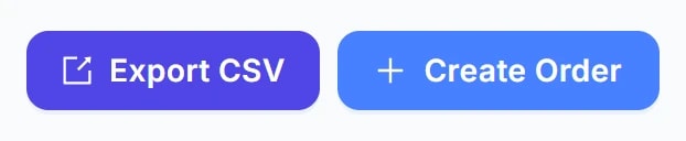 Hai nút ở góc trên bên phải màn hình Danh sách Đơn hàng: Export CSV (navy) và Create Order (xanh dương).