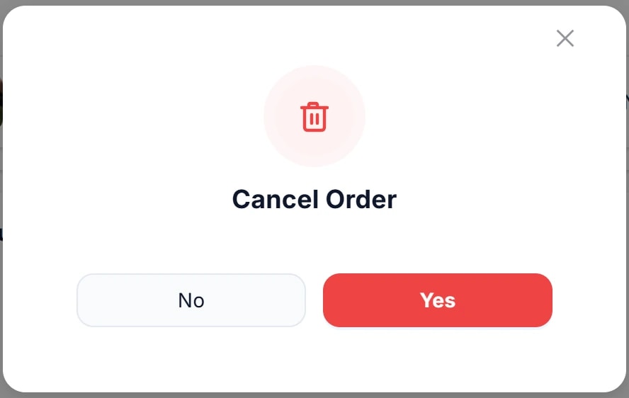 Hộp thoại Cancel Order: biểu tượng thùng rác đỏ, tiêu đề Cancel Order, hai nút No và Yes.