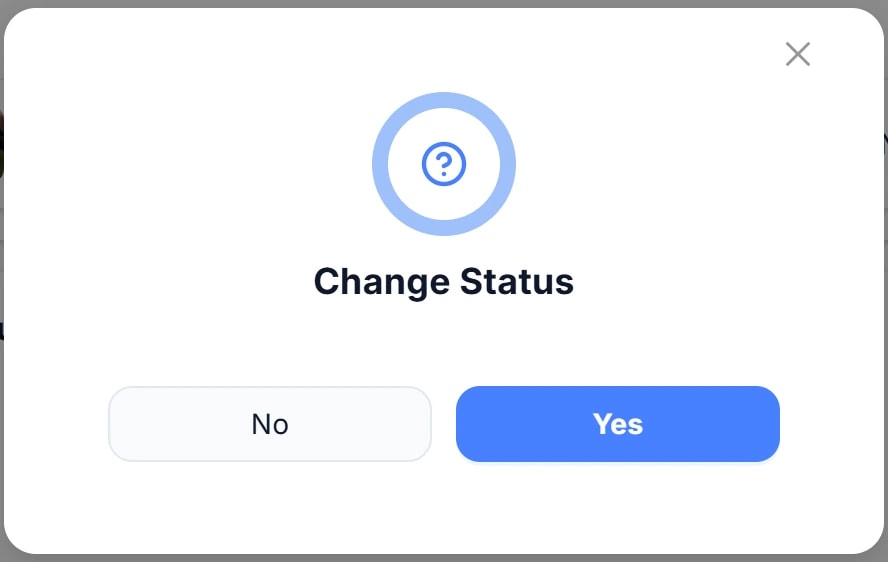 Hộp thoại Change Status: biểu tượng dấu hỏi xanh, tiêu đề Change Status, hai nút No và Yes.