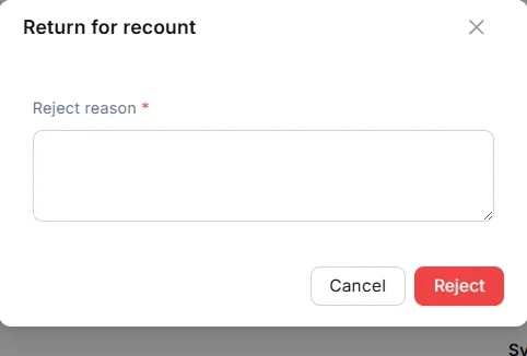 Hộp thoại Return for recount: ô Reject reason (bắt buộc) cùng hai nút Cancel và Reject.